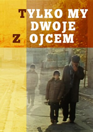     Tylko my dwoje z ojcem